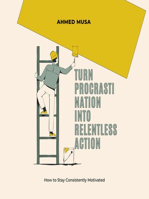 cover image of Turn Procrastination into Relentless Action